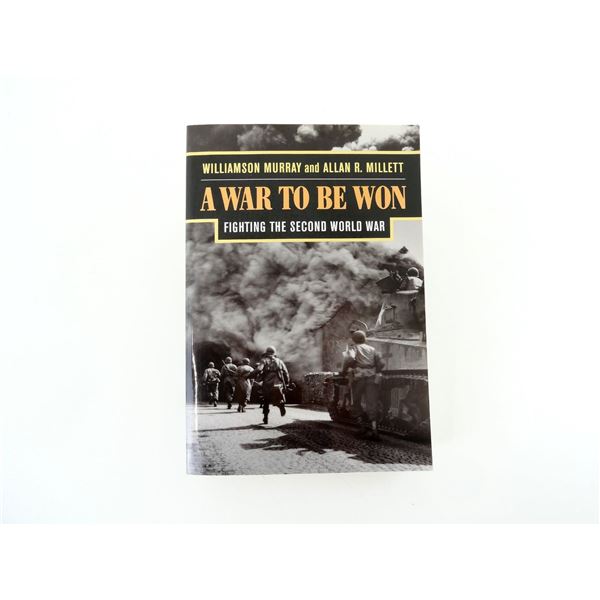 "A WAR TO BE WON, FIGHTING THE SECOND WORLD WAR" BOOK