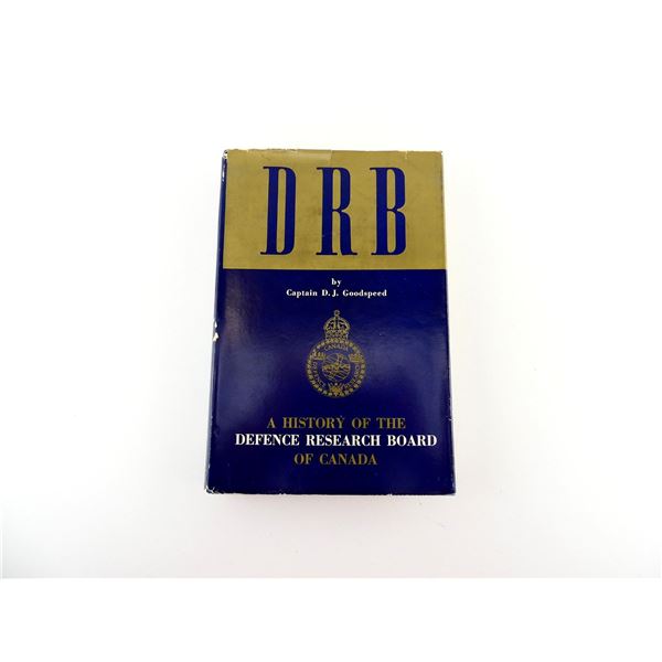 "DRB, A HISTORY OF THE DEFENCE RESEARCH BOARD OF CANADA" BOOK