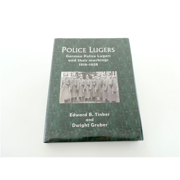 "POLICE LUGERS, GERMAN POLICE LUGERS AND THEIR MARKINGS 1918-1958" BOOK