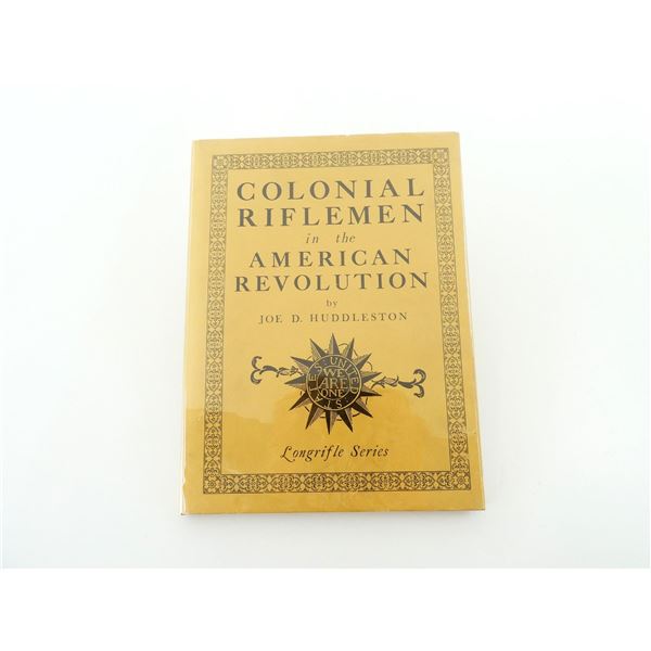 "COLONIAL RIFLEMEN IN THE AMERICAN REVOLUTION" BOOK