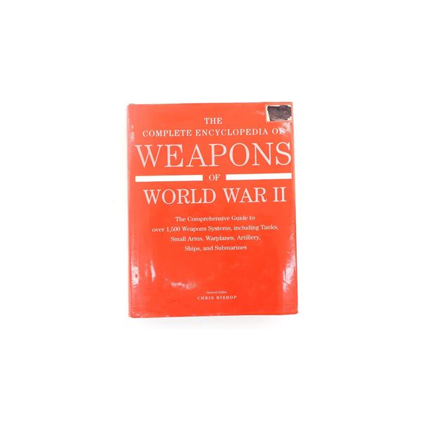 "THE COMPLETE ENCYCLOPEDIA OF WEAPONS OF WORLD WAR II" BOOK