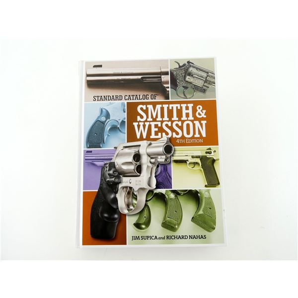 "STANDARD CATALOG OF SMITH & WESSON" 4TH EDITION