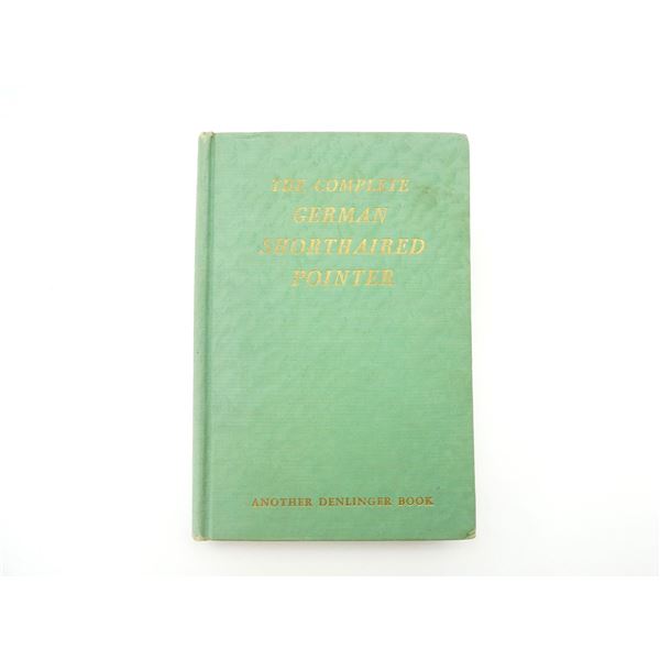 "THE COMPLETE GERMAN SHORTHAIRED POINTER" BOOK