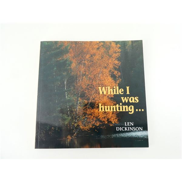 "WHILE I WAS HUNTING…" BOOK