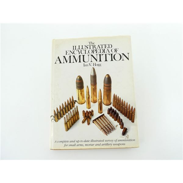 "THE ILLUSTRATED ENCYCLOPEDIA OF AMMUNITION" BOOK