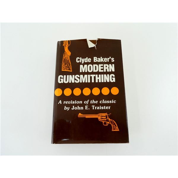 "CLYDE BAKER'S MODERN GUNSMITHING: A REVISION OF THE CLASSIC" BOOK