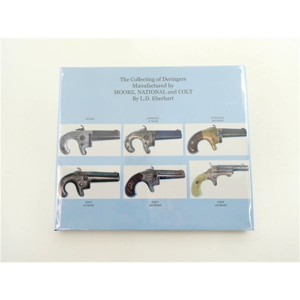 "THE COLLECTING OF DERINGERS MANUFACTURED BY MOORE, NATIONAL AND COLT" BOOK