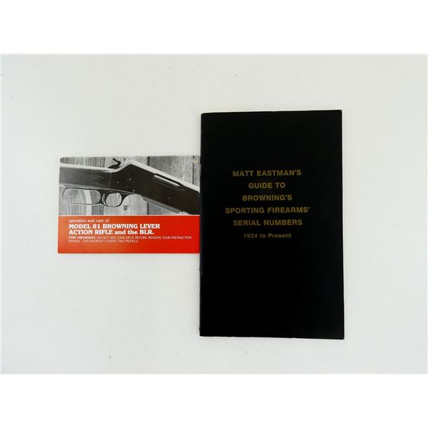 "MATT EASTMAN'S GUIDE TO BROWNING'S SPORTING FIREARMS' SERIAL NUMBERS 1924 TO PRESENT" AND "OPERATIO
