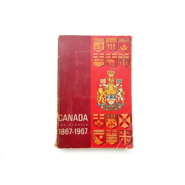 "CANADA ONE HUNDRED 1867-1967" BOOK