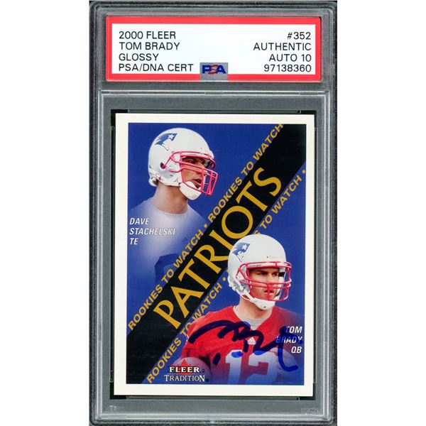 2000 FLEER TOM BRADY SIGNED ROOKIE CARD - PSA/DNA GRADE 10