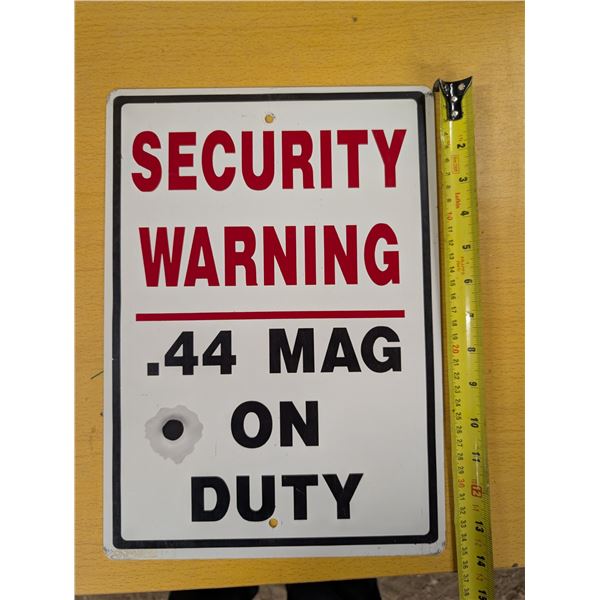 Security Warning .44 Mag on Duty Sign 14"x10"
