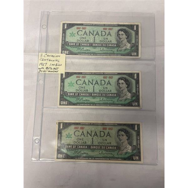 3 CANADIAN CENTENNIAL 1967 $1 BILL WITH 1867-1967 SERIAL NUMBER