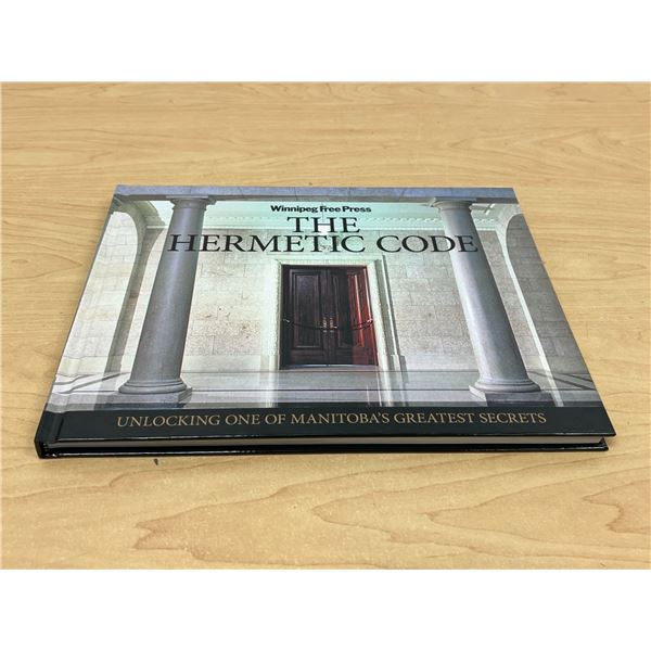 The Hermetic Code - Unlocking one of Manitoba's Greatest Secrets Hardcover