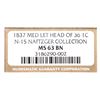 Image 4 : 1837 N-15 R3 Plain Hair Cord, Medium Letters, NGC graded MS63 Brown