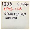 Image 4 : 1803 S-243 R2 Stemless Wreath with Doubled Fraction Bar, PCGS graded AU55