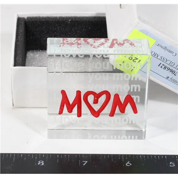 NEW ITEM 12651 GLASS MOM I LOVE YOU