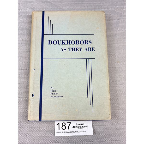 1961 Doukhobors As They Are Hard Cover Book with Outer Sleeve