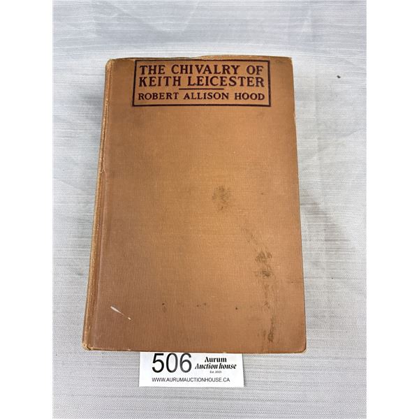 A Signed 1940 "The Chivalry of Keith Leicester By Robert Allison Hood
