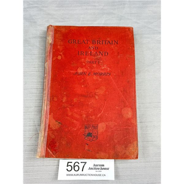 1913 Book on Great Britain + Ireland By Morris
