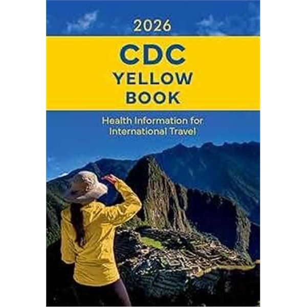 2026 CDC Yellow Book: Health Information for International Travel