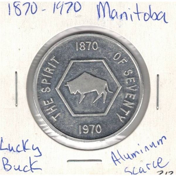 1870 - 1970  Manitoba Lucky Buck