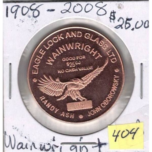 1908 - 2008 Wainwright, AB,  TWENTY FIVE DOLLAR TOKEN