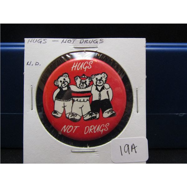 Vintage "Hugs - Not Drugs , Button"