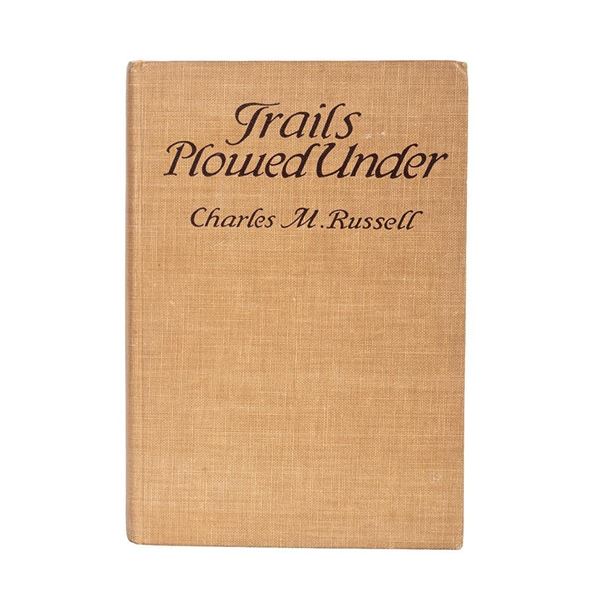 Trails Plowed Under by Charles M. Russell, special edition book