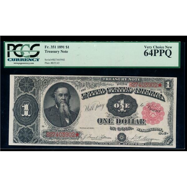 1891 $1 Treasury Note PCGS 64PPQ