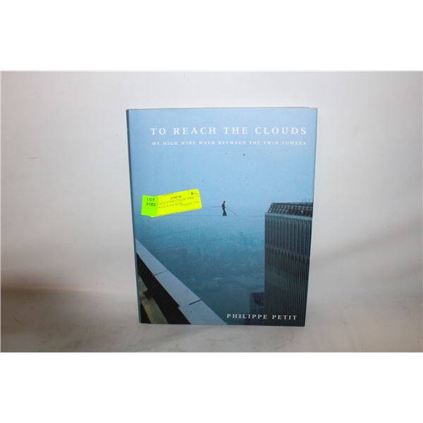 "TO REACH THE CLOUDS" TWIN TOWERS WALK BOOK