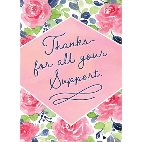 THANK YOU FOR YOUR SUPPORT