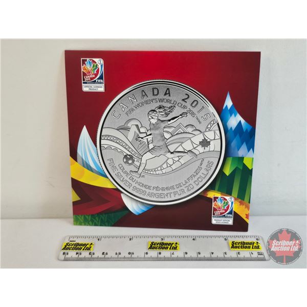 RCM Canada 2015 $20 Fine Silver : FIFA Women's World Cup (Fine Silver 99.99%) (GST Exempt)