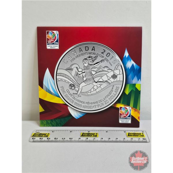RCM Canada 2015 $20 Fine Silver : FIFA Women's World Cup (Fine Silver 99.99%) (GST Exempt)