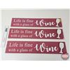 Image 1 : Wooden Signs (3) : "Life is fine with a glass of Wine"  (Measures : 6"H x 29-1/2"W)