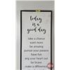 Image 4 : Plastic Framed Canvas Wall Art : "Today is a good day … "  (Measures : 37"H x 13"W x 1-3/4"