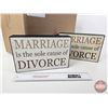 Image 2 : Hardboard Novelty Signs (17) : Marriage is the sole cause of Divorce (Measures : 6-1/4"H x 10"W)