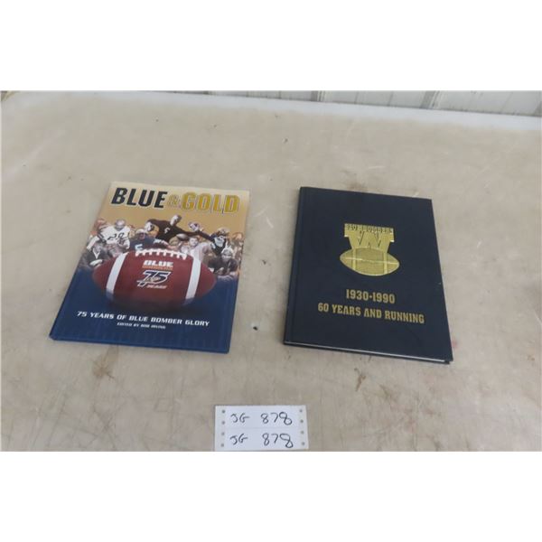 2 Hardcover Books on the Blue Bombers Including Limited Edition 1930-1990 (#649/2000) and Blue & Go