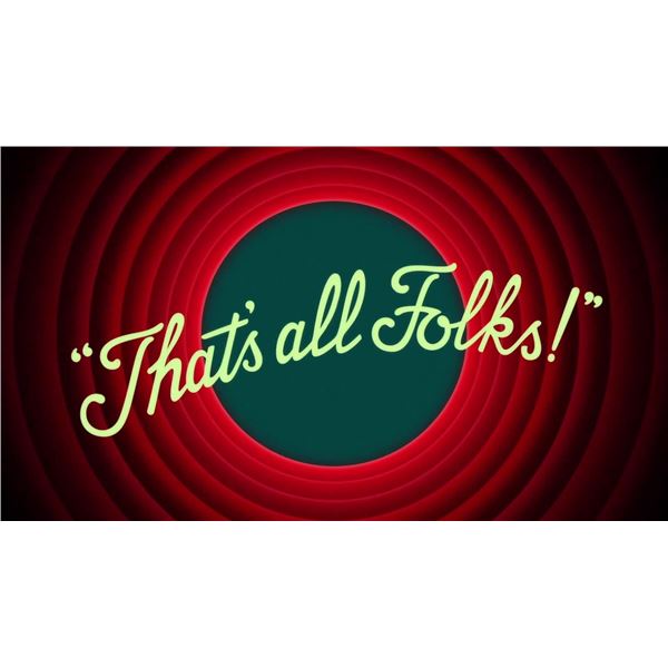 That's All Folks!