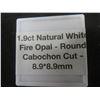Image 5 : 1.9 ct Natural White Fire Opal, Round Cabochon Cut 8.9 x 8.9 mm