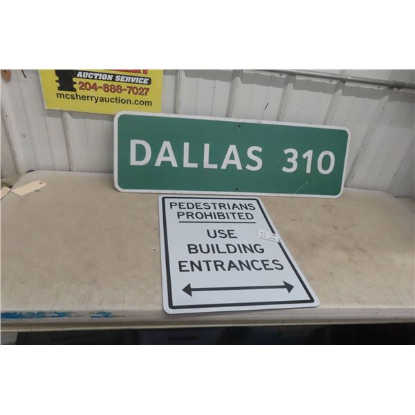Dallas 310 Sign 13 1/2" X 42" Pedestrian Prohibited Sign 18" X 24"