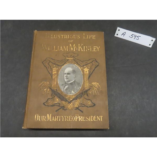 Illustrated Life of William McKinley Our Martyred President Hardcover