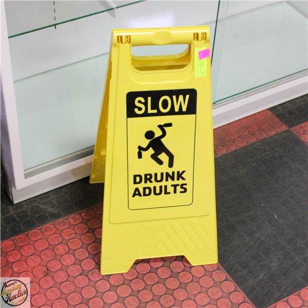 "CAUTION DRUNK ADULTS" FOLDING FLOOR SIGN