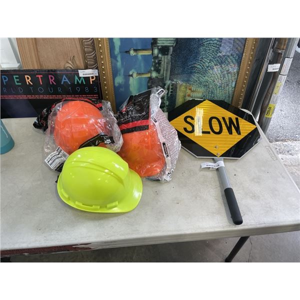 3 NEW HARD HATS AND STOP / SLOW SIGN