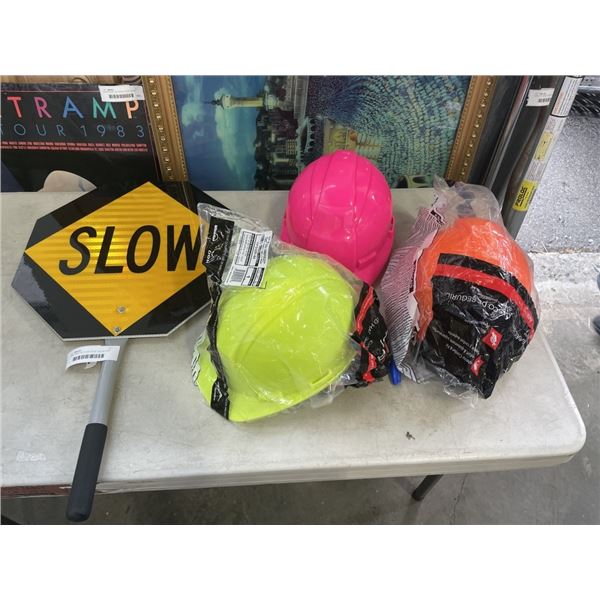3 NEW HARD HATS AND STOP / SLOW SIGN