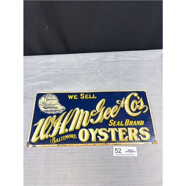 Vintage 15" x7" Embossed Metal Sign For W.H.Mcgee's Company Seal Brand Oysters