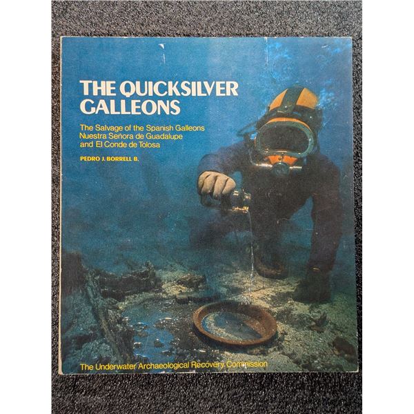 Borrell: The Quicksilver Galleons - The Salvage of the Spanish Galleons Nuestra Senora de Guadalupe 