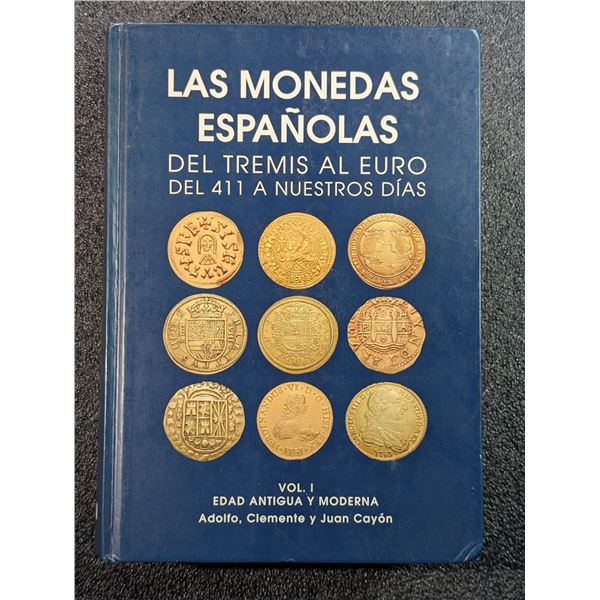 Cayon: Las Monedas Espanolas del Tremis al Euro del 411 a Nuestros Dias. Volumes I & II
