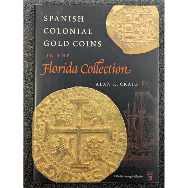 Craig: Spanish Colonial Gold Coins in the Florida Collection. Inscribed by the author