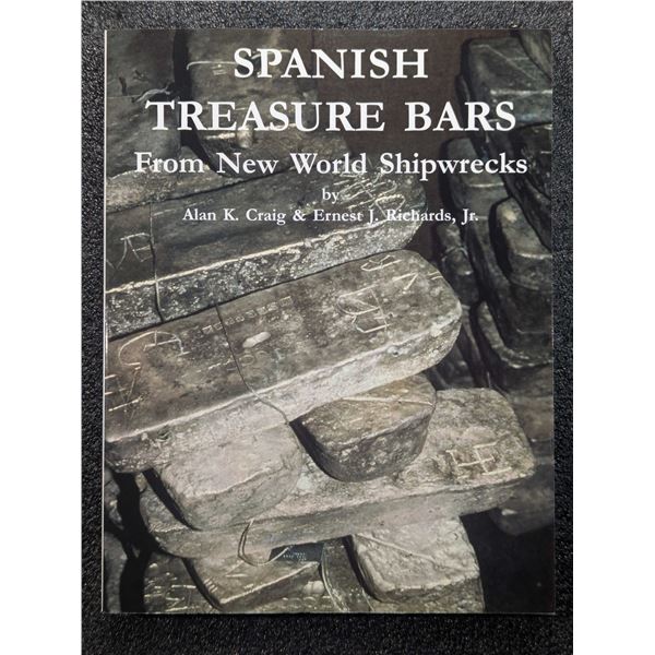 Craig: Spanish Treasure Bars from New World Shipwrecks. Inscribed by the authors