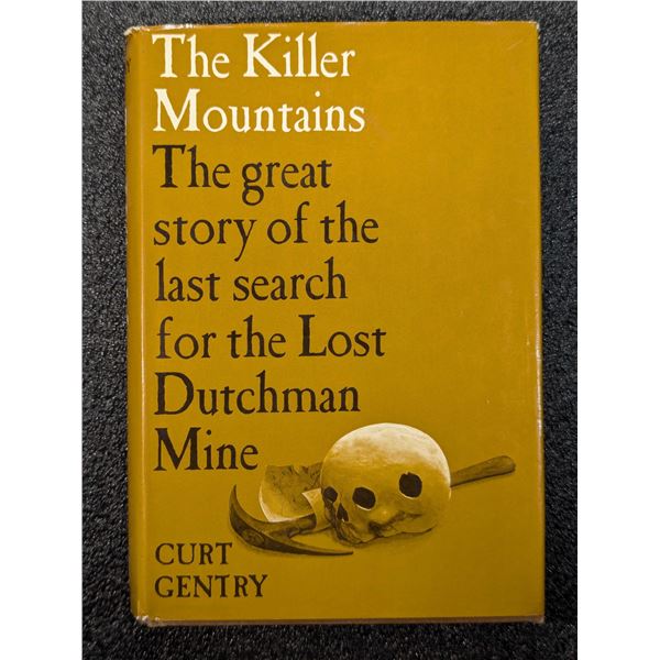 Gentry: The Killer Mountains - The Great Story of the Last Search for the Lost Dutchman Mine